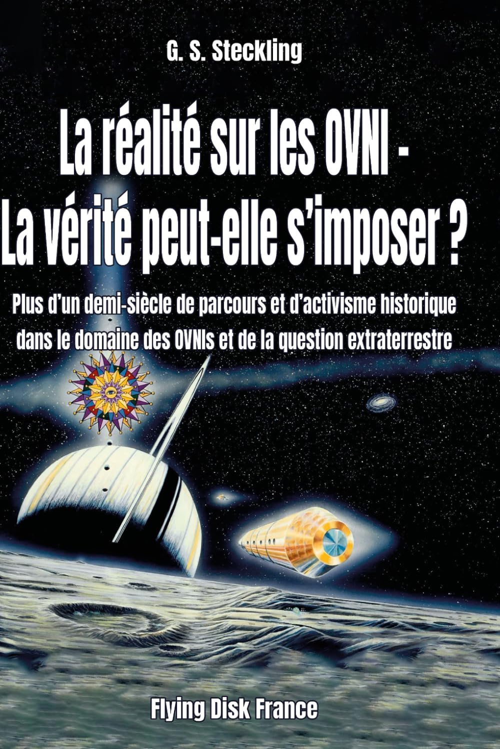  La réalité sur les OVNIs -La vérité peut-elle s'imposer?